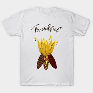 Thankful - Colorful Autumn Indian Corn T-Shirt